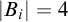 StartAbsoluteValue upper B Subscript i Baseline EndAbsoluteValue equals 4