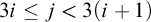 3 i less than or equals j less than 3 left parenthesis i plus 1 right parenthesis