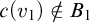 c left parenthesis v 1 right parenthesis not an element of upper B 1