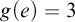 g left parenthesis e right parenthesis equals 3