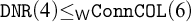 monospace upper D upper N upper R left parenthesis 4 right parenthesis less than or equals Subscript sans serif upper W Baseline monospace upper C o n n upper C upper O upper L left parenthesis 6 right parenthesis