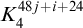 upper K 4 Superscript 48 j plus i plus 24