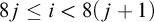 8 j less than or equals i less than 8 left parenthesis j plus 1 right parenthesis