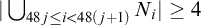 StartAbsoluteValue union Underscript 48 j less than or equals i less than 48 left parenthesis j plus 1 right parenthesis Endscripts upper N Subscript i Baseline EndAbsoluteValue greater than or equals 4