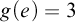 g left parenthesis e right parenthesis equals 3