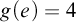 g left parenthesis e right parenthesis equals 4