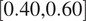 0.40 comma 0.60