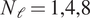 upper N script l equals 1 comma 4 comma 8