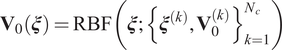 upper V 0 xi equals RBF xi xi kV 0 kk equals 1 Nc