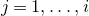 j equals 1 comma ellipsis comma i