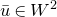 u overbar element of upper W squared
