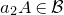 a 2 upper A element of script upper B