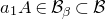 a 1 upper A element of script upper B Subscript beta Baseline subset of script upper B