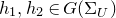 h 1 comma h 2 element of upper G left parenthesis normal upper Sigma Subscript upper U Baseline right parenthesis