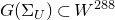 upper G left parenthesis normal upper Sigma Subscript upper U Baseline right parenthesis subset of upper W Superscript 288