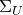 normal upper Sigma Subscript upper U