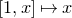 left bracket 1 comma x right bracket right arrow from bar x