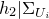 h 2 vertical bar normal upper Sigma Subscript upper U Sub Subscript i Subscript Baseline