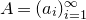 upper A equals left parenthesis a Subscript i Baseline right parenthesis Subscript i equals 1 Superscript normal infinity