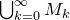 union Underscript k equals 0 Overscript normal infinity Endscripts upper M Subscript k