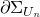 partial differential normal upper Sigma Subscript upper U Sub Subscript n
