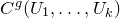 upper C Superscript g Baseline left parenthesis upper U 1 comma ellipsis comma upper U Subscript k Baseline right parenthesis