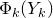 normal upper Phi Subscript k Baseline left parenthesis upper Y Subscript k Baseline right parenthesis