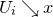 upper U Subscript i Baseline down right arrow x