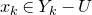 x Subscript k Baseline element of upper Y Subscript k minus upper U