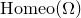 normal upper H normal o normal m normal e normal o left parenthesis normal upper Omega right parenthesis