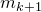 m Subscript k plus 1
