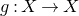 g colon upper X right arrow upper X