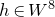 h element of upper W Superscript 8