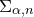 normal upper Sigma Subscript alpha comma n