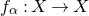 f Subscript alpha Baseline colon upper X right arrow upper X