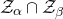 script upper Z Subscript alpha Baseline intersection script upper Z Subscript beta