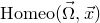 normal upper H normal o normal m normal e normal o left parenthesis ModifyingAbove normal upper Omega With right arrow comma ModifyingAbove x With right arrow right parenthesis