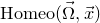 normal upper H normal o normal m normal e normal o left parenthesis ModifyingAbove normal upper Omega With right arrow comma ModifyingAbove x With right arrow right parenthesis