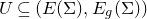 upper U subset of or equal to left parenthesis upper E left parenthesis normal upper Sigma right parenthesis comma upper E Subscript g Baseline left parenthesis normal upper Sigma right parenthesis right parenthesis