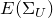 upper E left parenthesis normal upper Sigma Subscript upper U Baseline right parenthesis