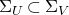normal upper Sigma Subscript upper U Baseline subset of normal upper Sigma Subscript upper V