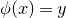 phi left parenthesis x right parenthesis equals y