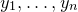 y 1 comma ellipsis comma y Subscript n Baseline