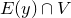 upper E left parenthesis y right parenthesis intersection upper V