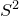 upper S squared
