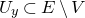 upper U Subscript y Baseline subset of upper E minus upper V