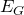 upper E Subscript upper G