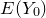 upper E left parenthesis upper Y 0 right parenthesis