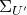 normal upper Sigma Subscript upper U prime