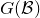 upper G left parenthesis script upper B right parenthesis